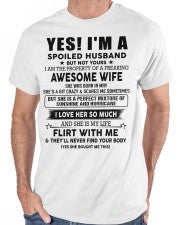Yes, I'm a spoiled husband - SKU-SPOILES-HUS - SUN05