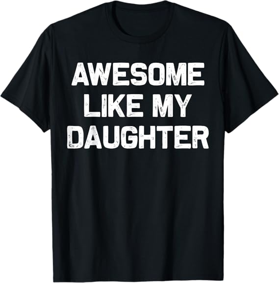 Awesome Like My Daughter (D03)