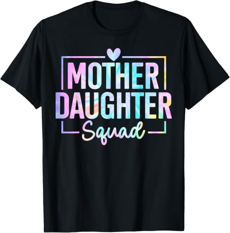 Mother Daughter Squad Matching Mom Mother Daughter Mommy T-Shirt - Perfect gift for your daughter - TW07-00