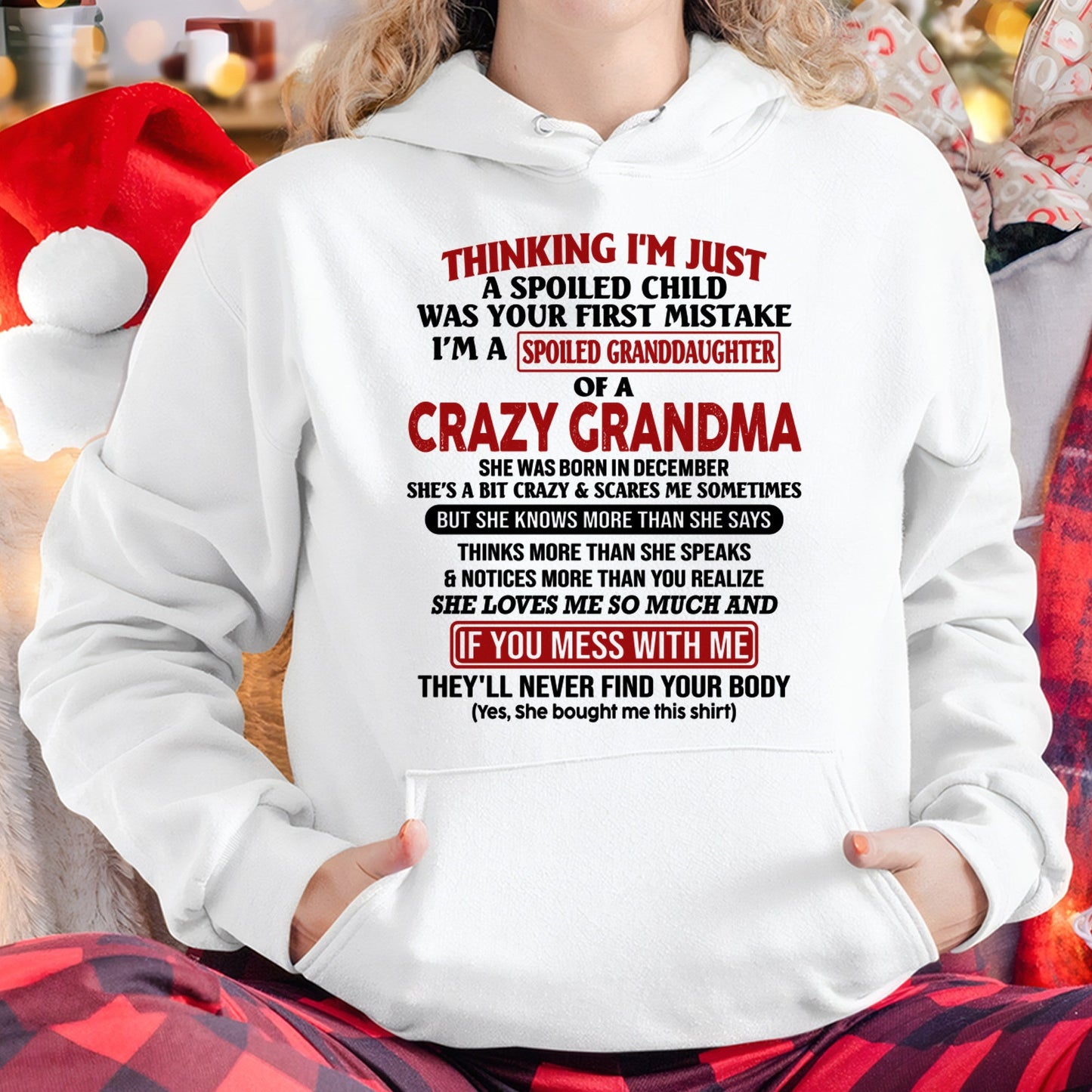 DECEMBER - I'M A SPOILED GRANDDAUGHTER OF A CRAZY GRANDMA - From Grandma - tw0712 (SKU-GMD1-NTT12)