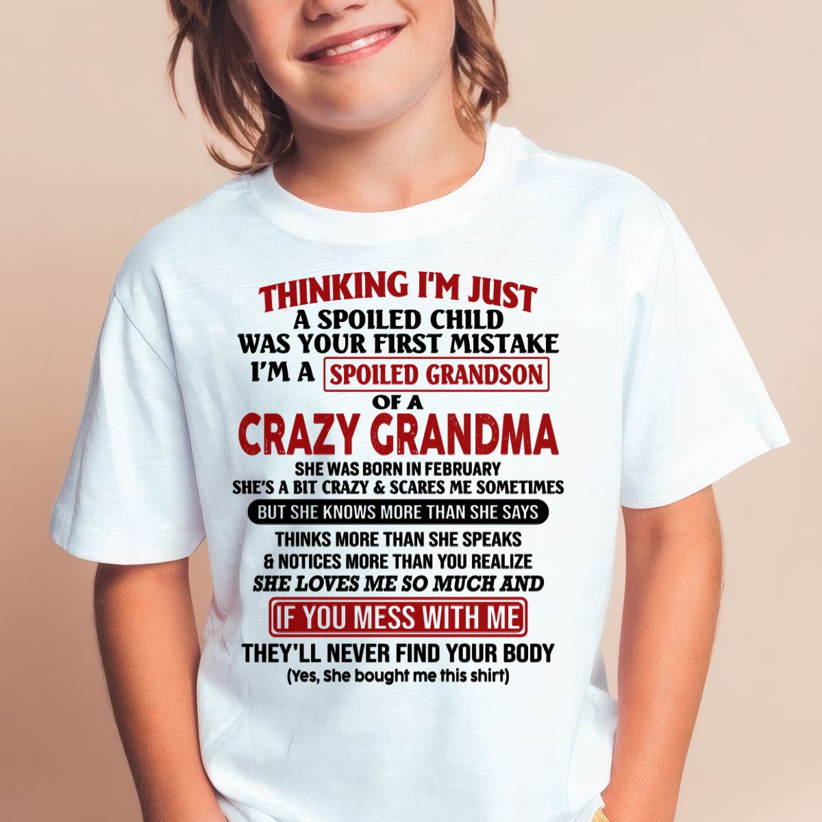 FEBRUARY - I'M A SPOILED GRANDSON OF A CRAZY GRANDMA - From Grandma - tw0702 (SKU-GMS1-NTT02)