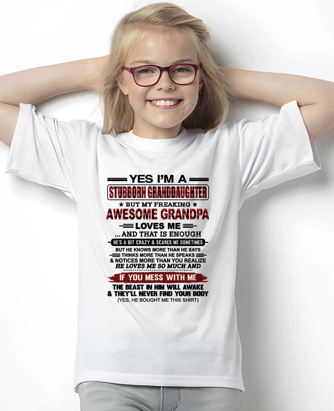 Yes I’m A Stubborn Granddaughter T-Shirt – Birthday Gift From Grandpa / Man - tw00 (SKU2607-269-00)