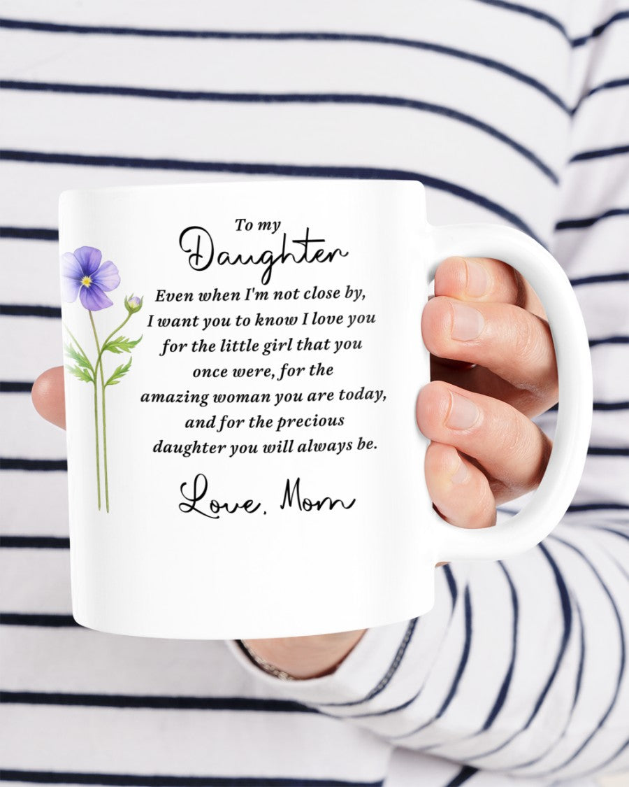 BEAUTIFUL MUG FOR DAUGHTER - GIFT FROM MOM TW07-00 (SKU2607-18)