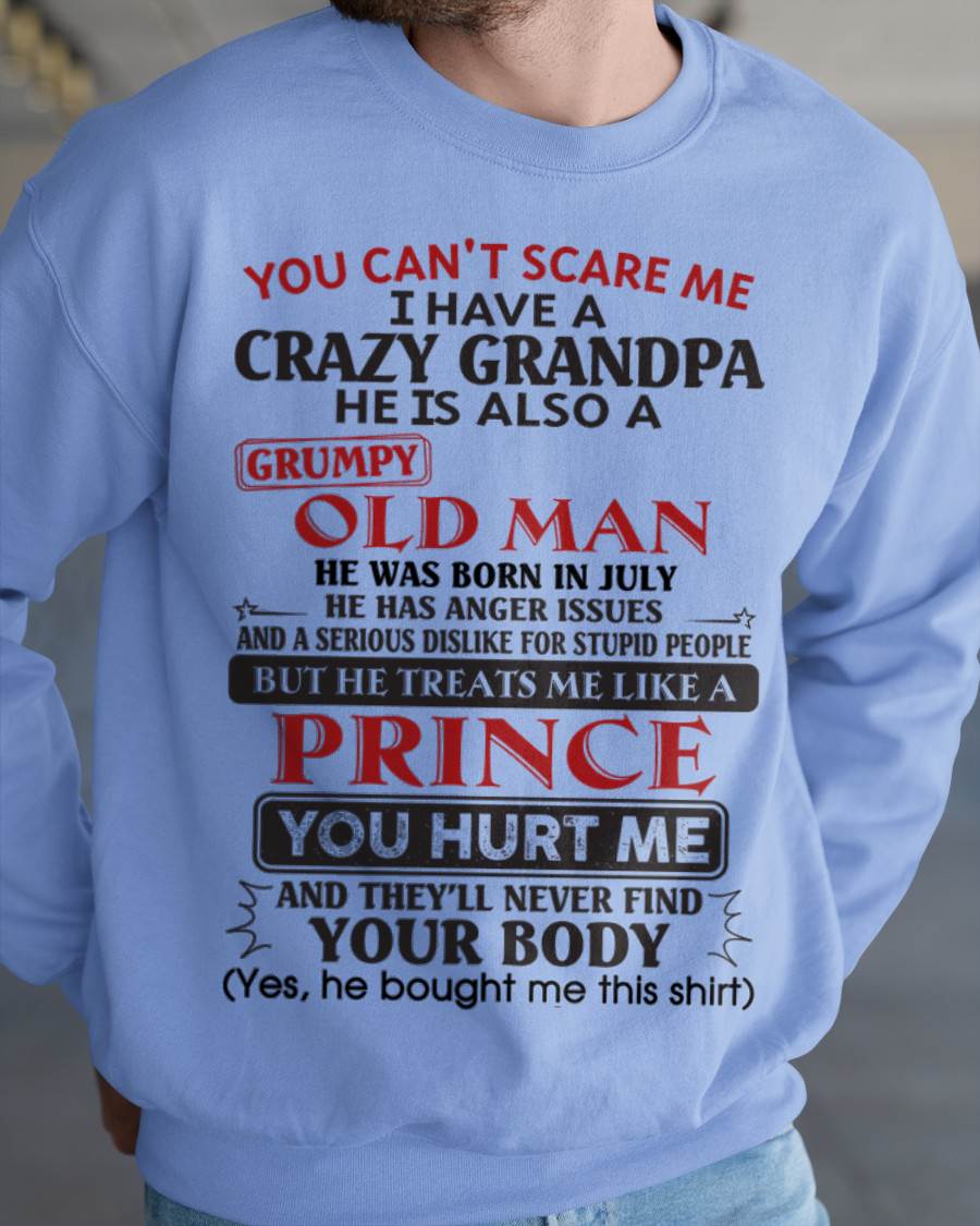 July – You Can’t Scare Me I Have A Crazy Grandpa – Gift For Grandson And Granddaughter From Grandpa – tw0707 (SKU10-186-07)
