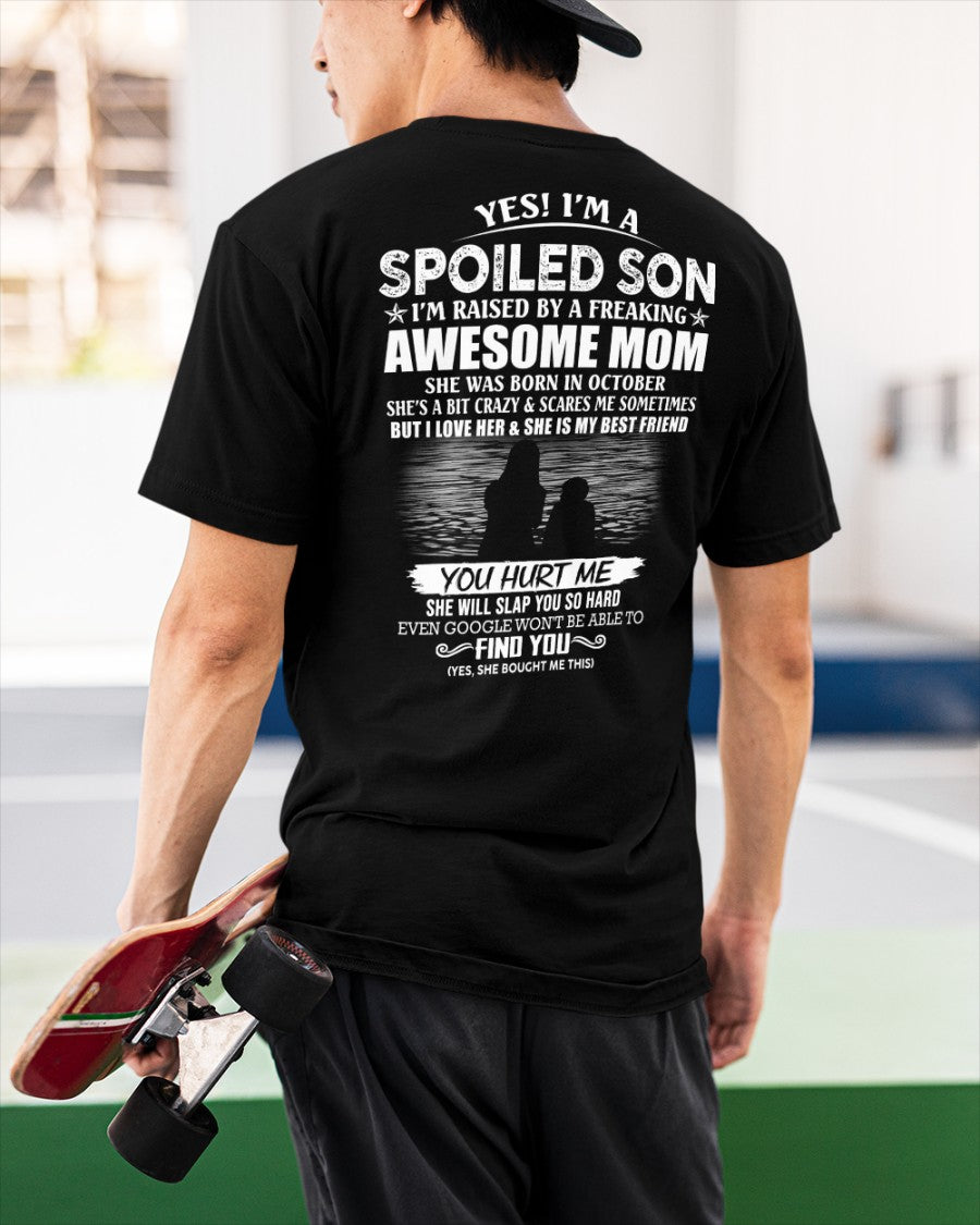 October - Yes! I’m a Spoiled Son Tee – Perfect Gift for son ( SKU10-128-10 )