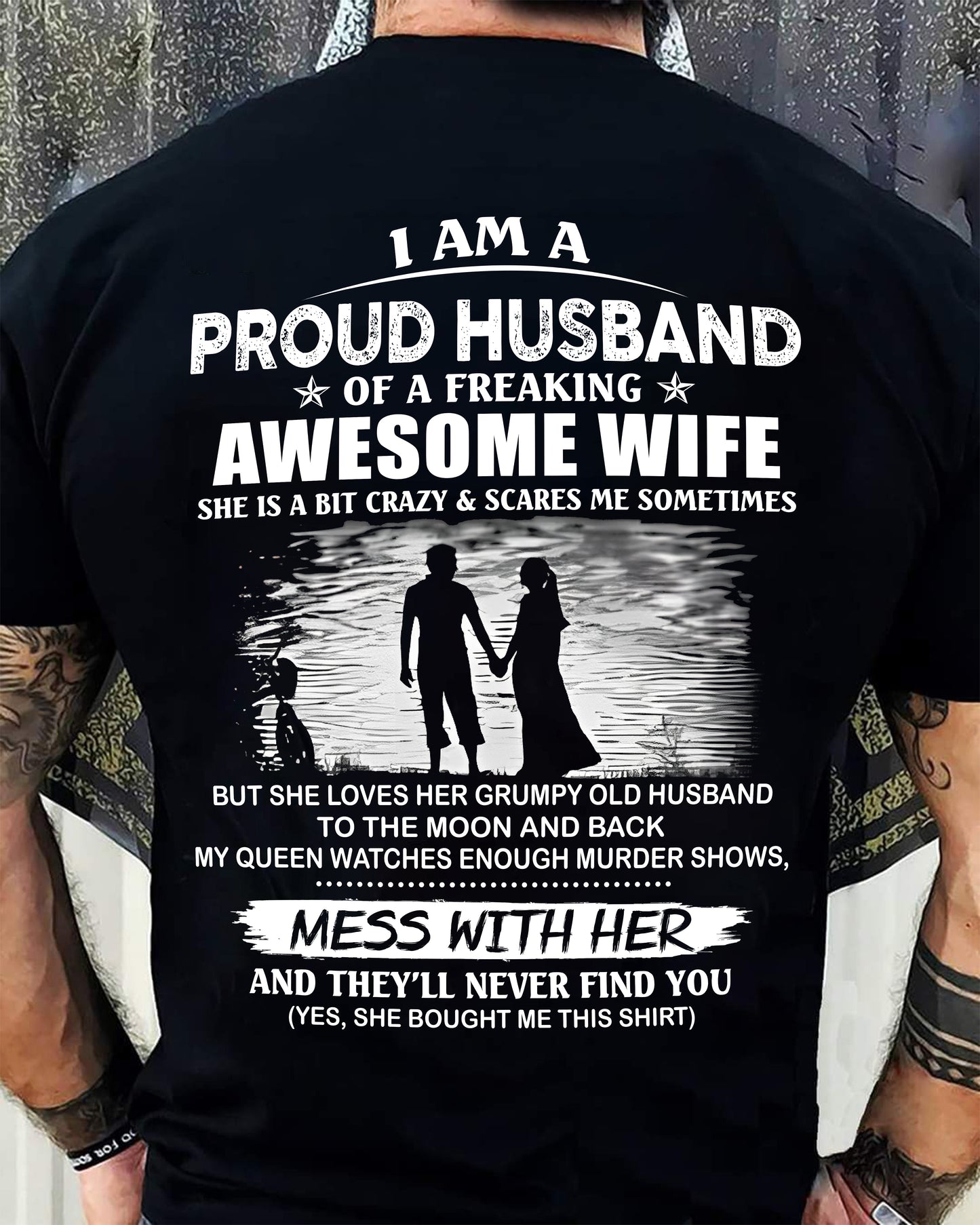 I'm a Proud Husband of a Freaking awesome Wife - A Perfect Gift from Wife for Anniversary, Birthday, and Valentine’s Day (SKU26T-01298-00) - TW07-00