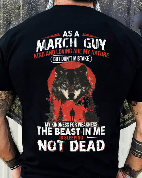 MARCH - KIND AND LOVING ARE MY NATURE - BIRTHDAY T-SHIRT FOR MEN - NTTD03 (SKU26T-01-17-03)