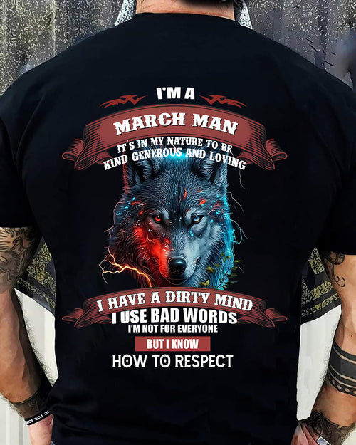 MARCH - KNOW HOW TO RESPECT - BIRTHDAY T-SHIRT FOR MEN - NTTD03 (SKU12-162-03)