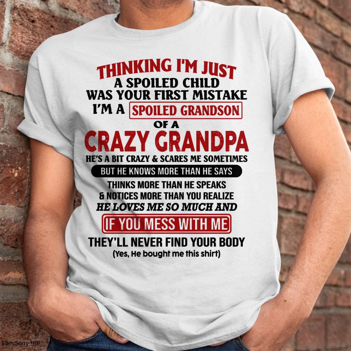 I'M A SPOILED GRANDSON OF A CRAZY GRANDPA - From Grandpa - tw0700 (SKU-GPS1-NTT00)