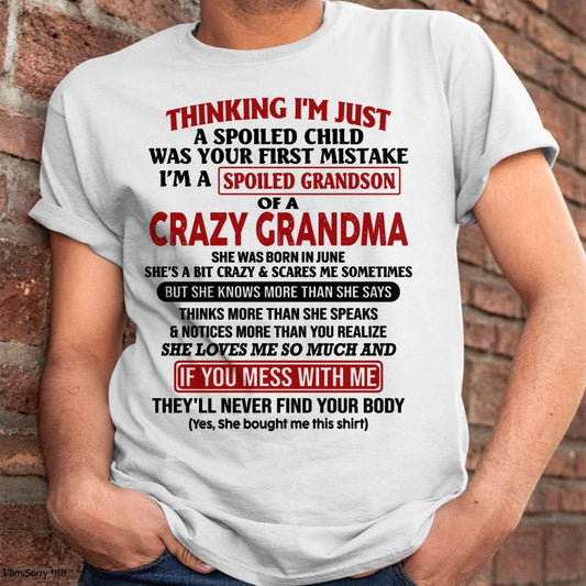 JUNE - I'M A SPOILED GRANDSON OF A CRAZY GRANDMA - From Grandma - tw0706 (SKU-GMS1-NTT06)