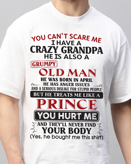 April – You Can’t Scare Me I Have A Crazy Grandpa – Gift For Grandson And Granddaughter From Grandpa – tw0704 (SKU10-186-04)