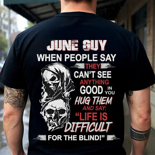 JUNE -  HUG THEM AND SAY... - BIRTHDAY T-SHIRT FOR MEN - NTTD06 (SKU12-253-06)