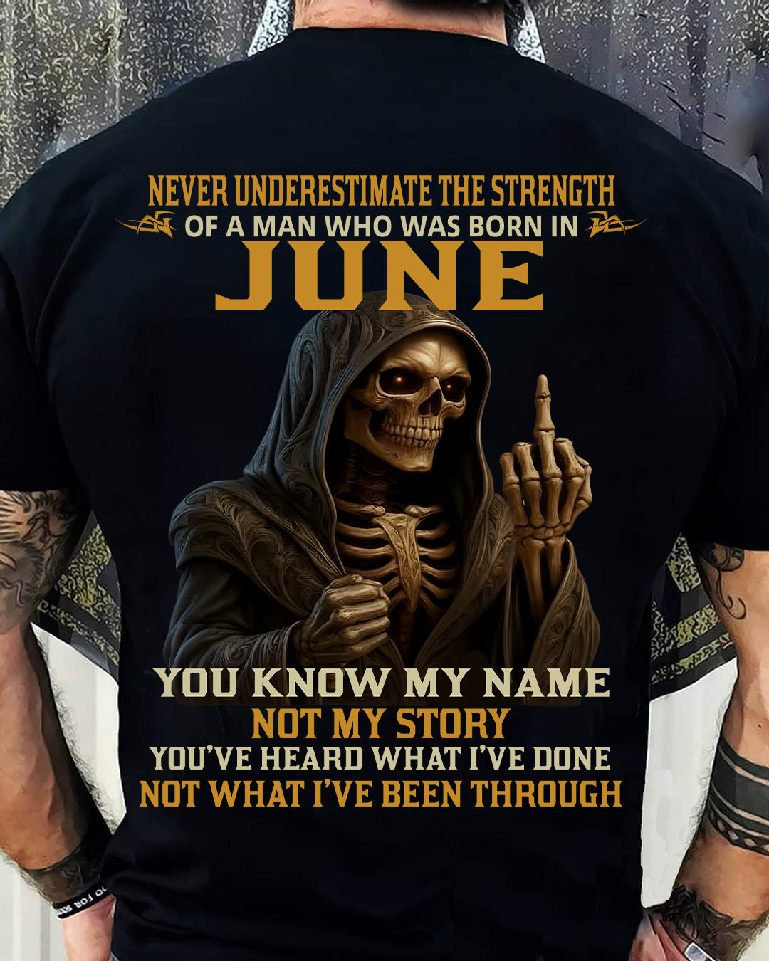 JUNE - NEVER UNDERESTIMATE - BIRTHDAY T-SHIRT FOR MEN - NTTD06 (SKU26T-01-06-06)