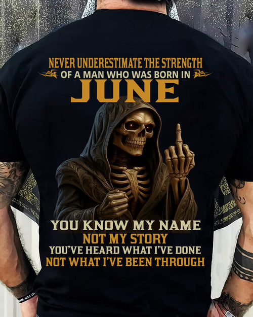 JUNE - NEVER UNDERESTIMATE - BIRTHDAY T-SHIRT FOR MEN - NTTD06 (SKU26T-01-06-06)