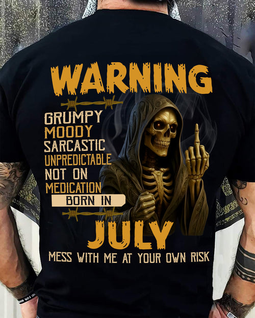 JULY - WARNING GRUMPY MOODY - BIRTHDAY T-SHIRT FOR MEN - NTTD07 (SKU26T-01-07-07)