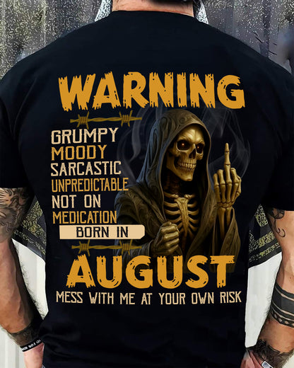 AUGUST - WARNING GRUMPY MOODY - BIRTHDAY T-SHIRT FOR MEN - NTTD08 (SKU26T-01-07-08)