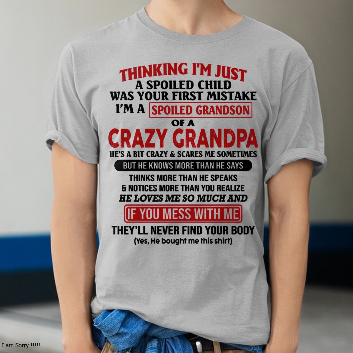 I'M A SPOILED GRANDSON OF A CRAZY GRANDPA - From Grandpa - tw0700 (SKU-GPS1-NTT00)