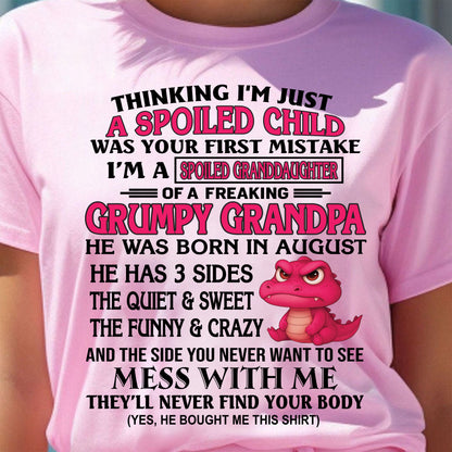 AUGUST - SPOILED GRANDDAUGHTER OF A GRUMPY GRANDPA - GIFT FOR GRANDDAUGHTER - tw0708 (SKU09-45-08)