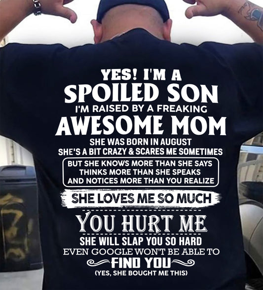 August - Awesome mom - Perfect gift for your Spoiled Son (SKU2604-175-08)
