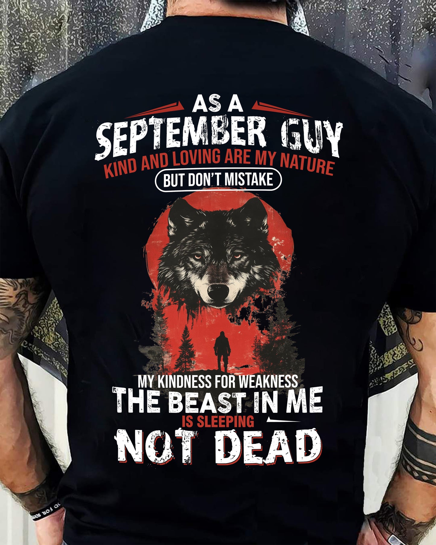 SEPTEMBER - KIND AND LOVING ARE MY NATURE - BIRTHDAY T-SHIRT FOR MEN - NTTD09 (SKU26T-01-17-09)