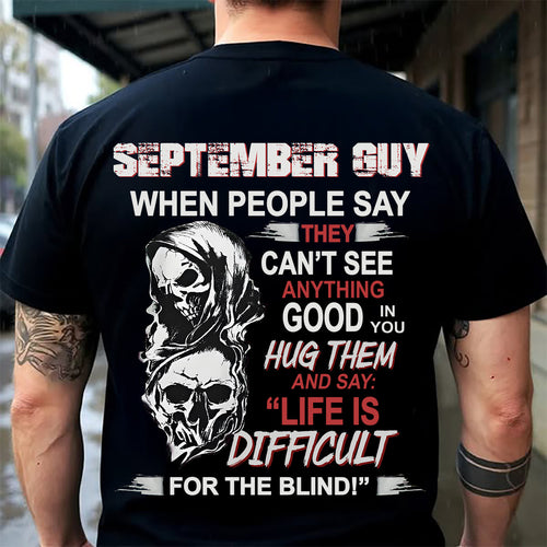 SEPTEMBER -  HUG THEM AND SAY... - BIRTHDAY T-SHIRT FOR MEN - NTTD09 (SKU12-253-09)
