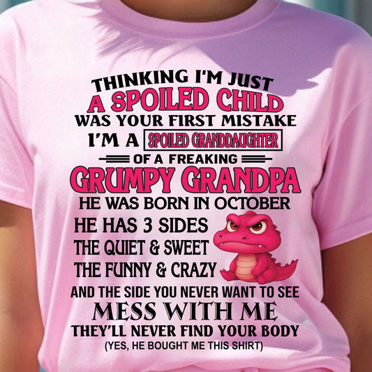 OCTOBER - SPOILED GRANDDAUGHTER OF A GRUMPY GRANDPA - GIFT FOR GRANDDAUGHTER - tw0710 (SKU09-45-10)