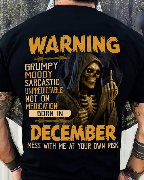 DECEMBER - WARNING GRUMPY MOODY - BIRTHDAY T-SHIRT FOR MEN - NTTD12 (SKU26T-01-07-12)
