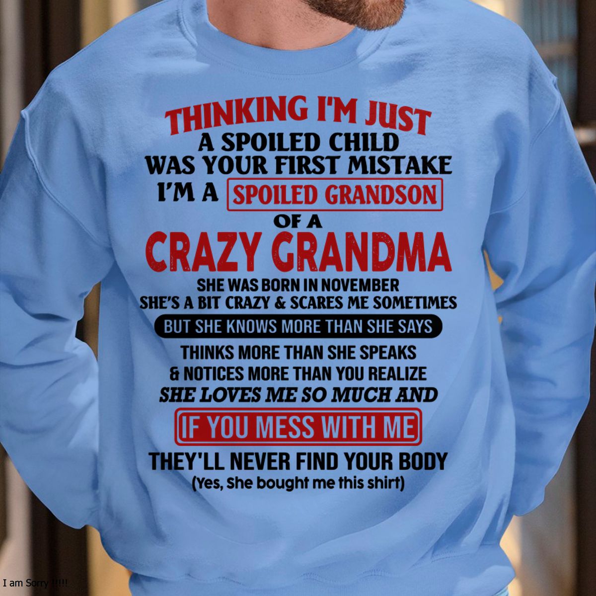 NOVEMBER - I'M A SPOILED GRANDSON OF A CRAZY GRANDMA - From Grandma - tw0711 (SKU-GMS1-NTT11)