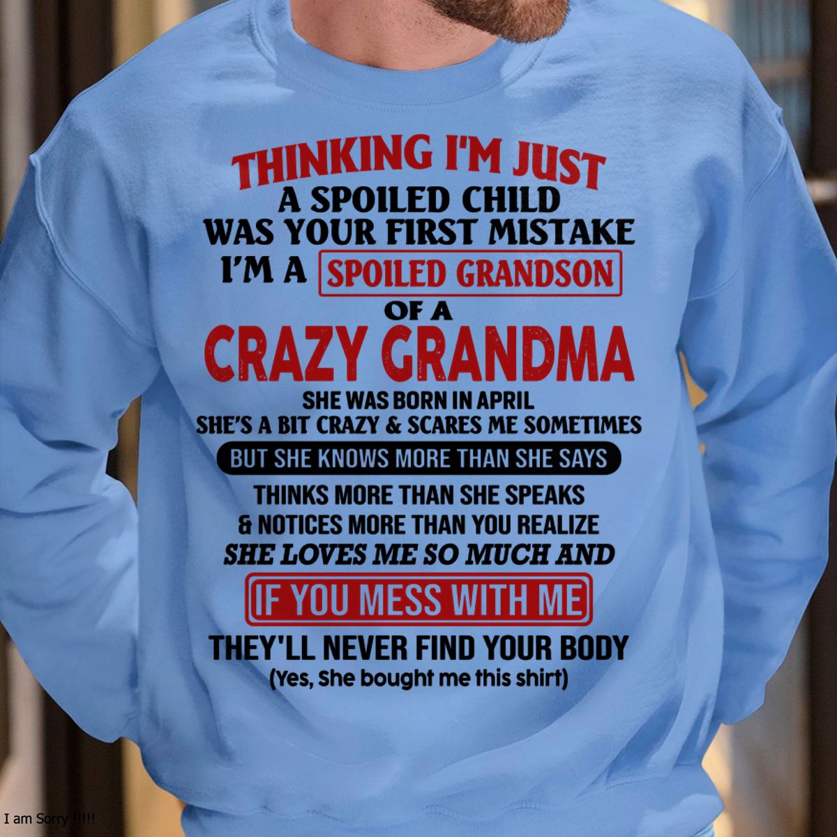 APRIL - I'M A SPOILED GRANDSON OF A CRAZY GRANDMA - From Grandma - tw0704 (SKU-GMS1-NTT04)