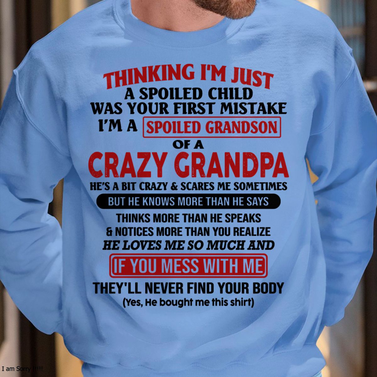 I'M A SPOILED GRANDSON OF A CRAZY GRANDPA - From Grandpa - tw0700 (SKU-GPS1-NTT00)