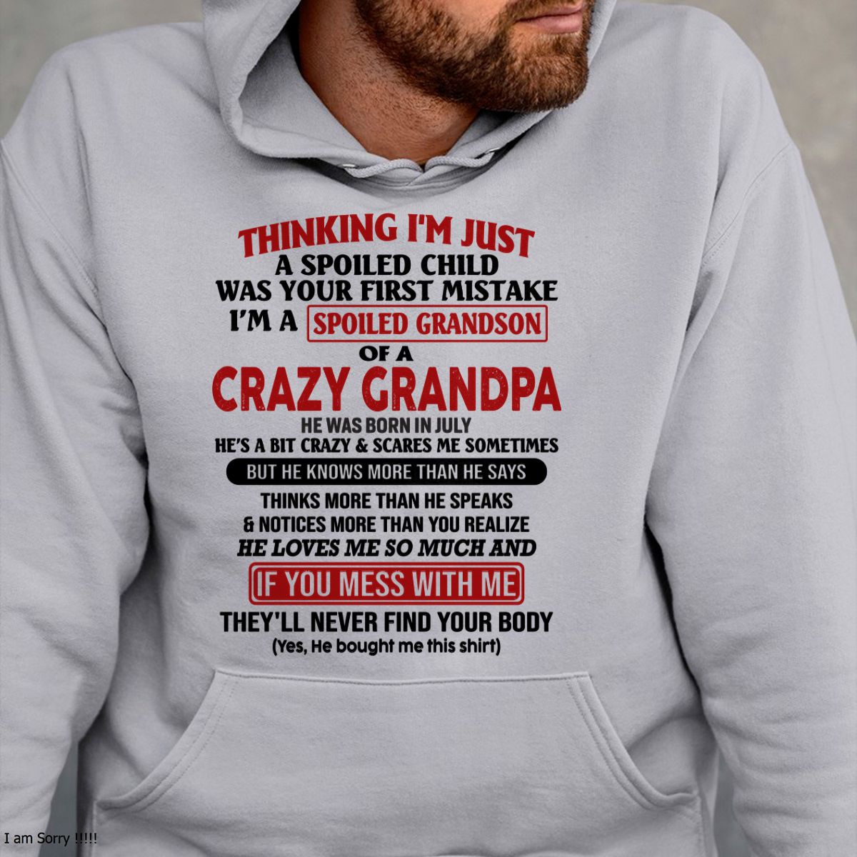 JULY - I'M A SPOILED GRANDSON OF A CRAZY GRANDPA - From Grandpa - tw0707 (SKU-GPS1-NTT07)