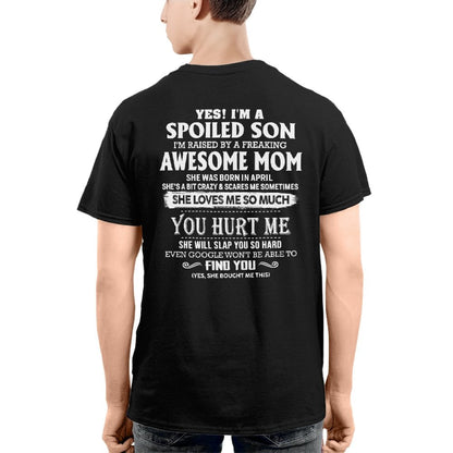 April - Yes! I'm a spoiled son of awesome mom - Perfect gift for your son (SKU07-137-04)