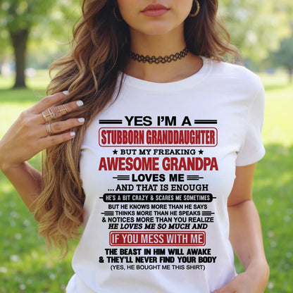 tw00 - Yes I’m A Stubborn Granddaughter T-Shirt – Birthday Gift From Grandpa / Man - (SKU2603-21-00)