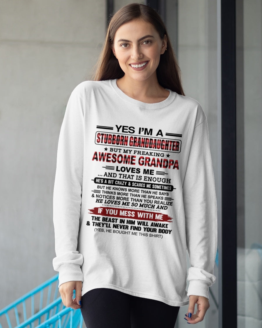 Yes I’m A Stubborn Granddaughter T-Shirt – Birthday Gift From Grandpa / Man - tw00 (SKU2607-269-00)