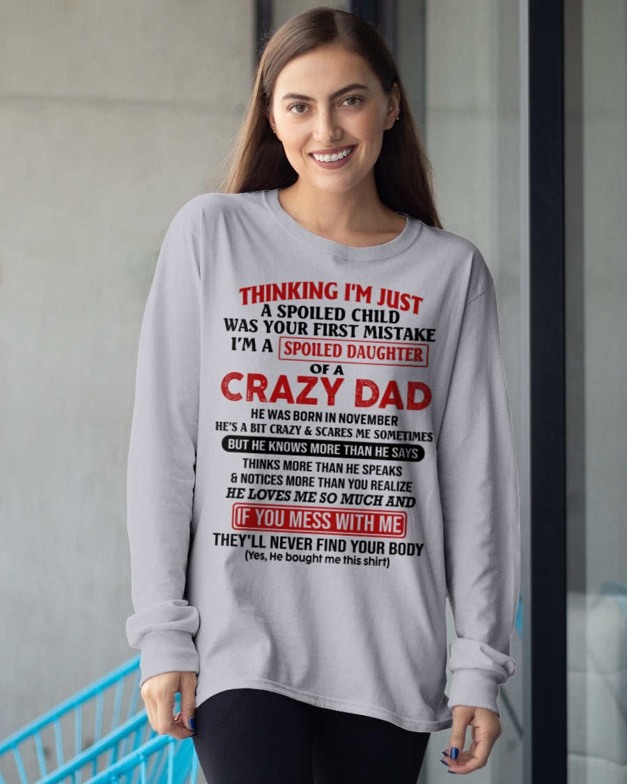 Spoiled Daughter of a Crazy November Dad Shirt – Birthday Gift From Dad / Man - tw0711 (SKU-TDD-SPOILED-11)