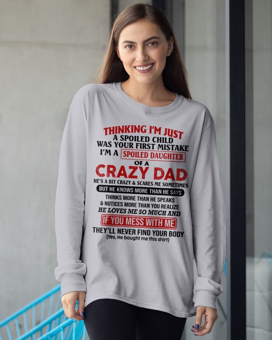Spoiled Daughter of a Crazy Dad Shirt – Birthday Gift From Dad / Man - tw0700 (SKU-TDD-SPOILED-00)