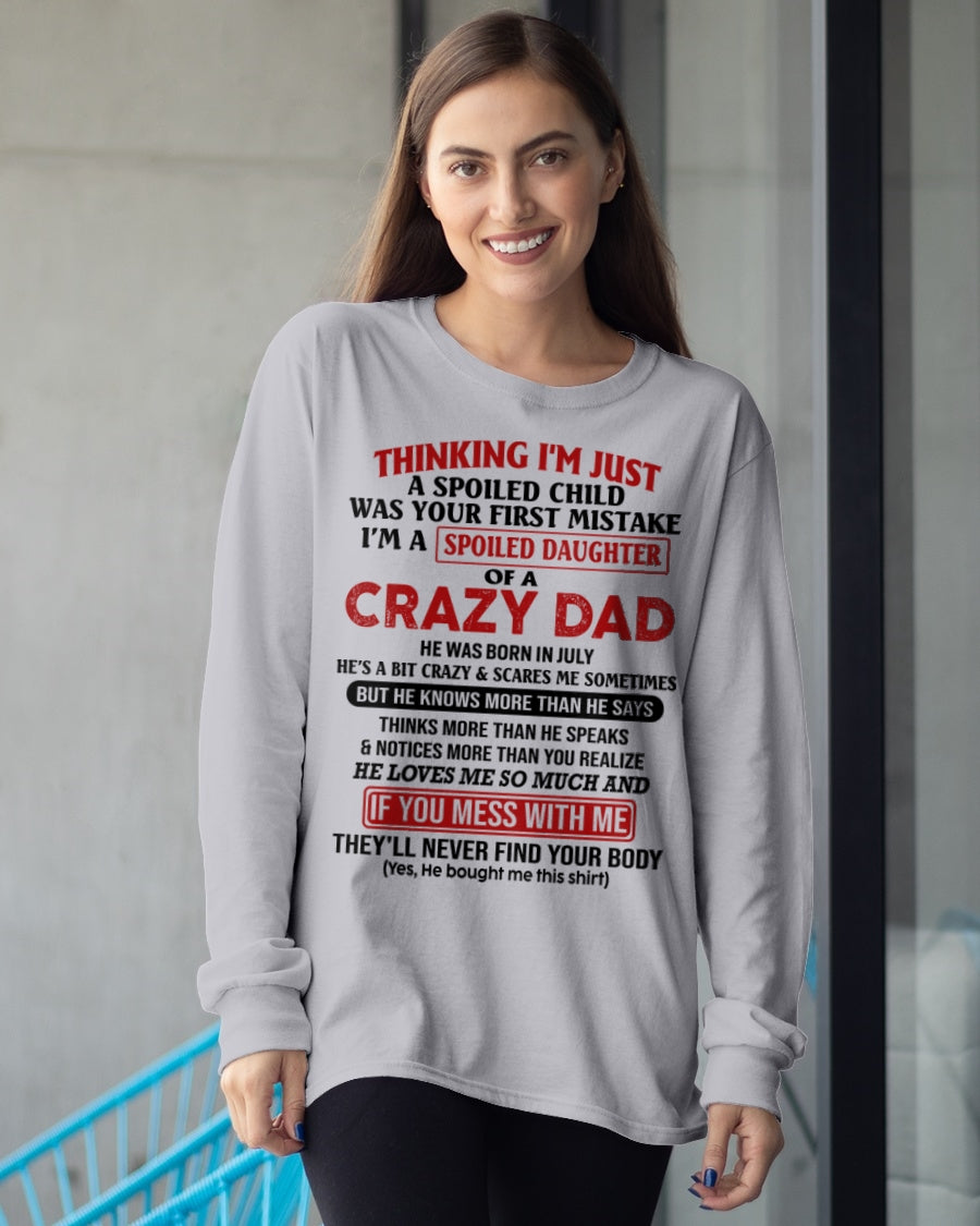 Spoiled Daughter of a Crazy July Dad Shirt – Birthday Gift From Dad / Man - tw0707 (SKU-TDD-SPOILED-07)