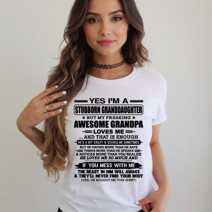tw00 - Yes I’m A Stubborn Granddaughter T-Shirt – Birthday Gift From Grandpa / Man - (SKU2602-89-00)