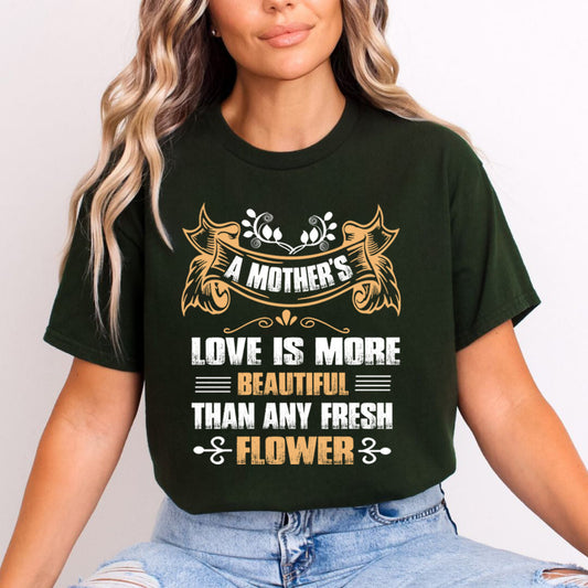 Mother's Love Is More Beautiful Than Flower