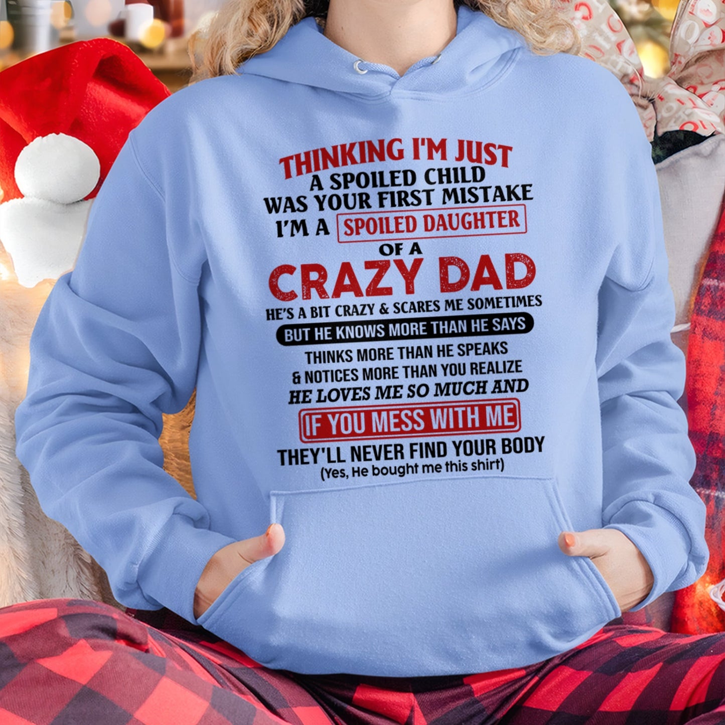 Spoiled Daughter of a Crazy Dad Shirt – Birthday Gift From Dad / Man - tw0700 (SKU-TDD-SPOILED-00)