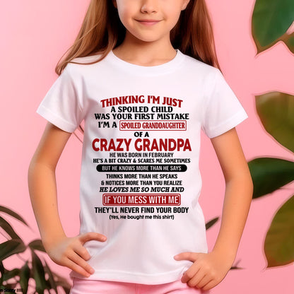 FEBRUARY - I'M A SPOILED GRANDDAUGHTER OF A CRAZY GRANDPA - From Grandpa - tw0702 (SKU-GPD1-NTT02)