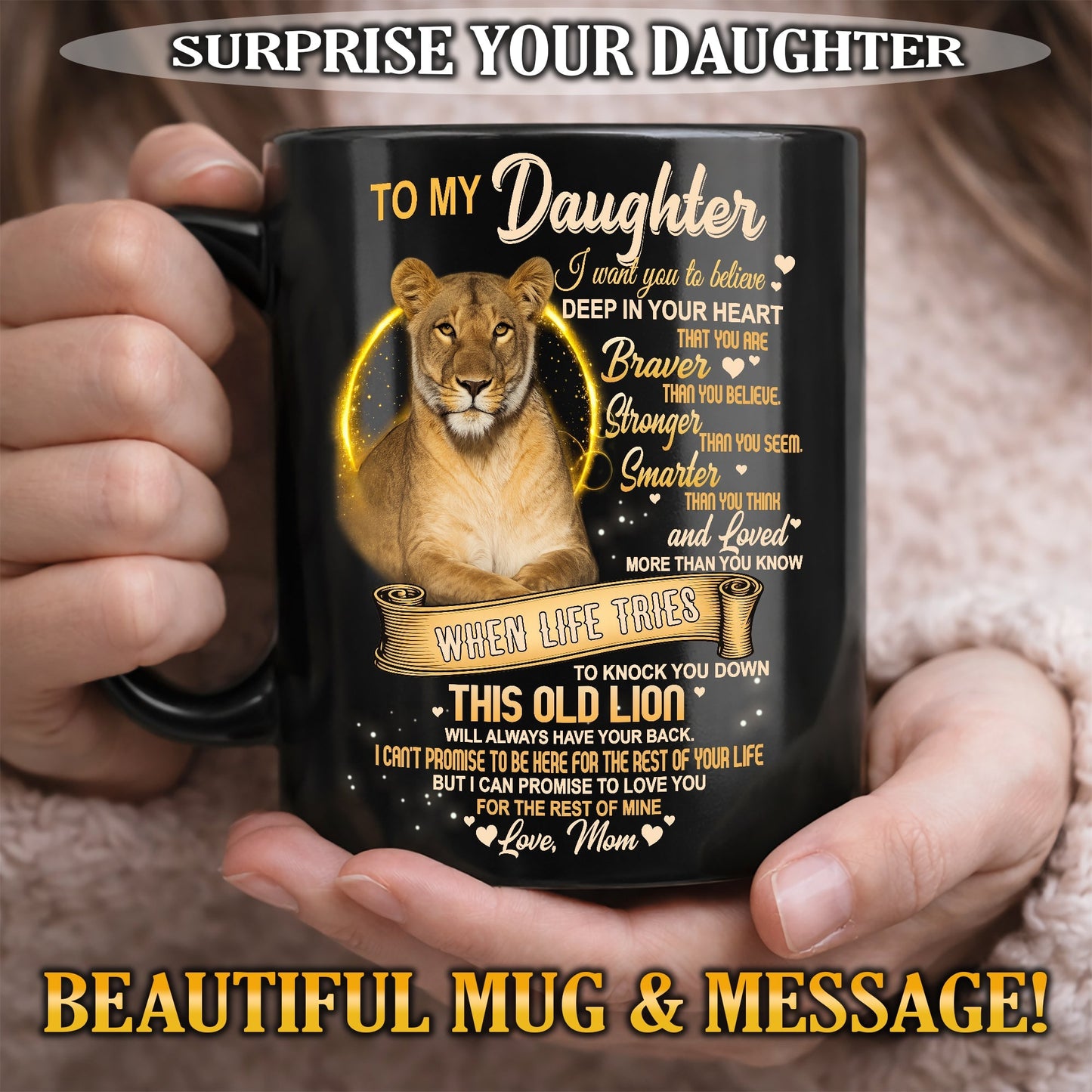 I WANT YOU TO BELIEVE - MUG FOR DAUGHTER - GIFT FROM MOM - TW07-00 (SKU2603-90)