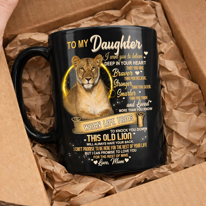I WANT YOU TO BELIEVE - MUG FOR DAUGHTER - GIFT FROM MOM - TW07-00 (SKU2603-90)