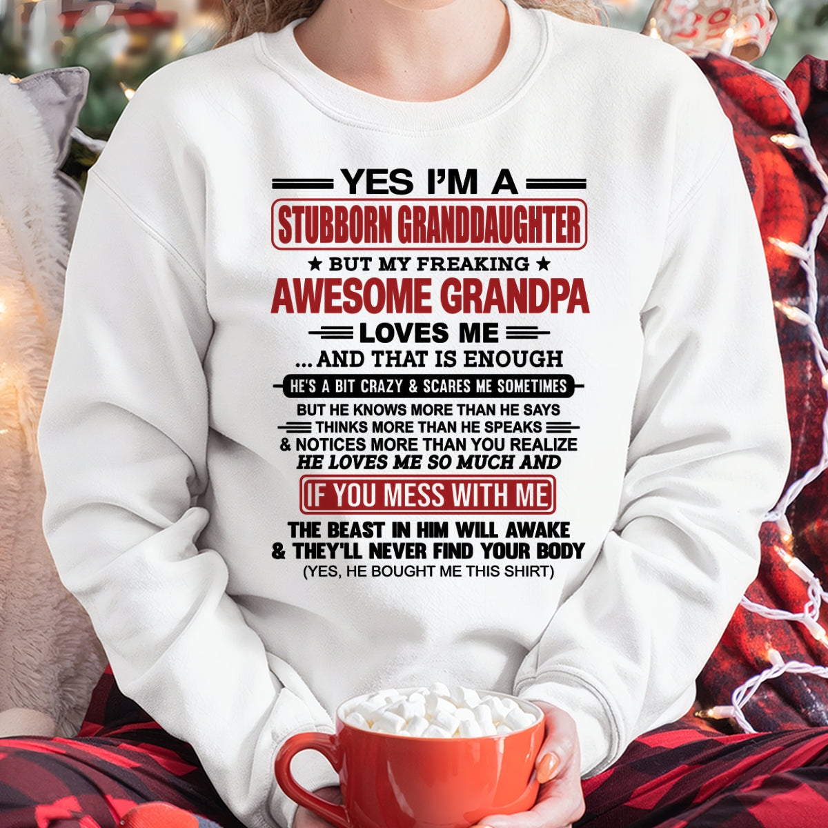 tw00 - Yes I’m A Stubborn Granddaughter T-Shirt – Birthday Gift From Grandpa / Man - (SKU2603-21-00)