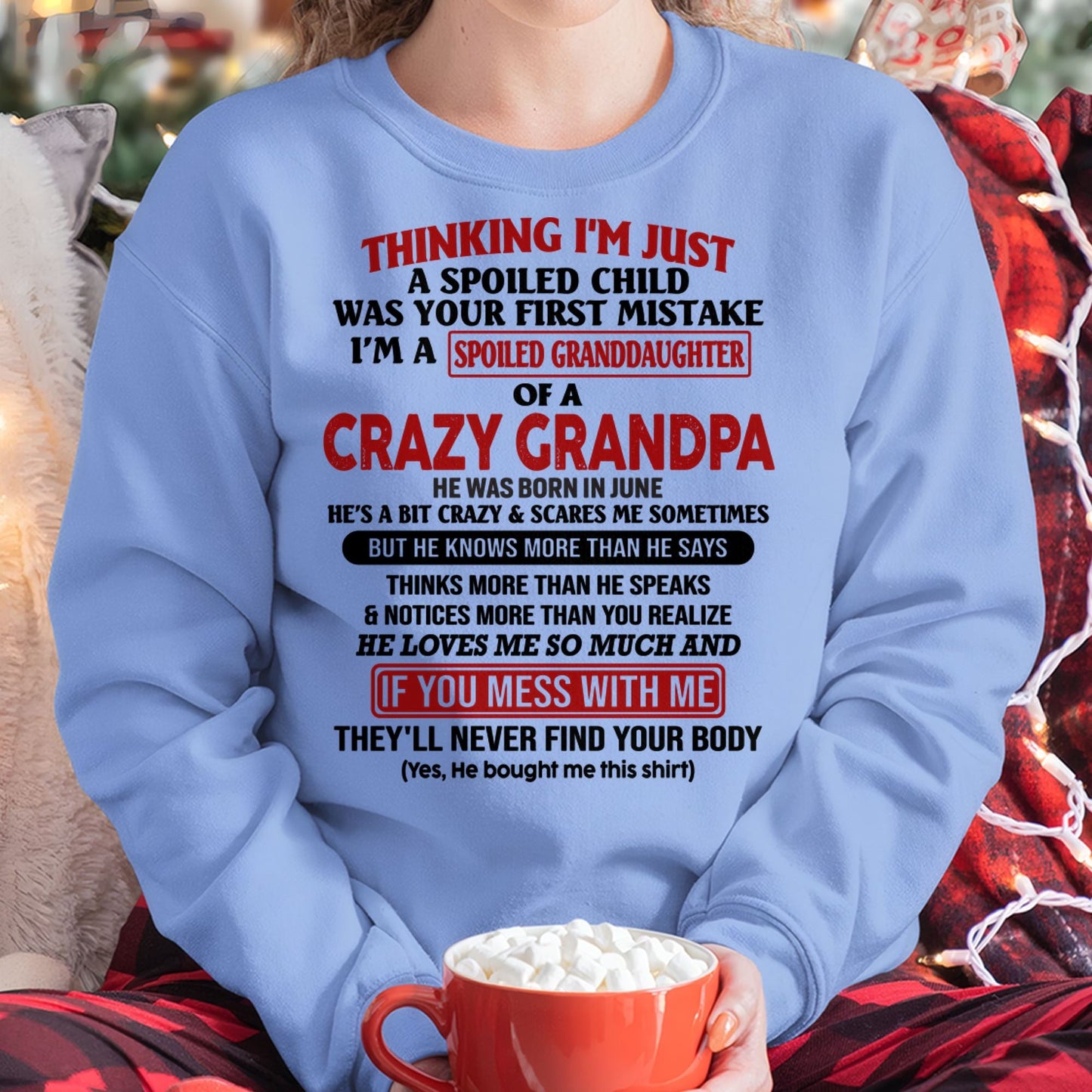 I'M A SPOILED GRANDDAUGHTER OF A CRAZY GRANDPA - From Grandpa - tw0706 (SKU-GPD1-NTT06)