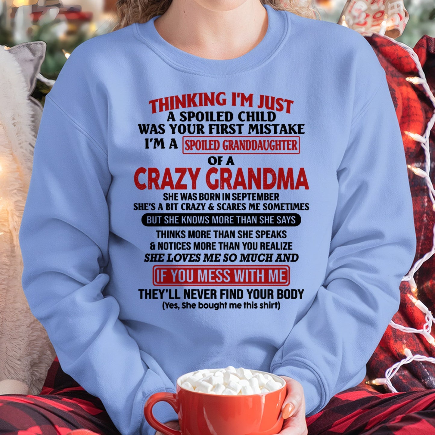SEPTEMBER - I'M A SPOILED GRANDDAUGHTER OF A CRAZY GRANDMA - From Grandma - tw0709 (SKU-GMD1-NTT09)