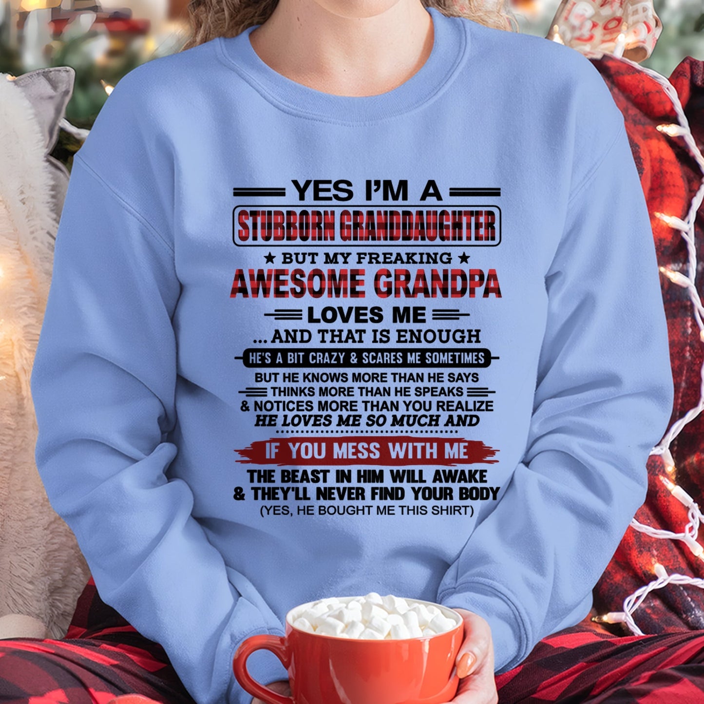 Yes I’m A Stubborn Granddaughter T-Shirt – Birthday Gift From Grandpa / Man - tw00 (SKU2607-269-00)