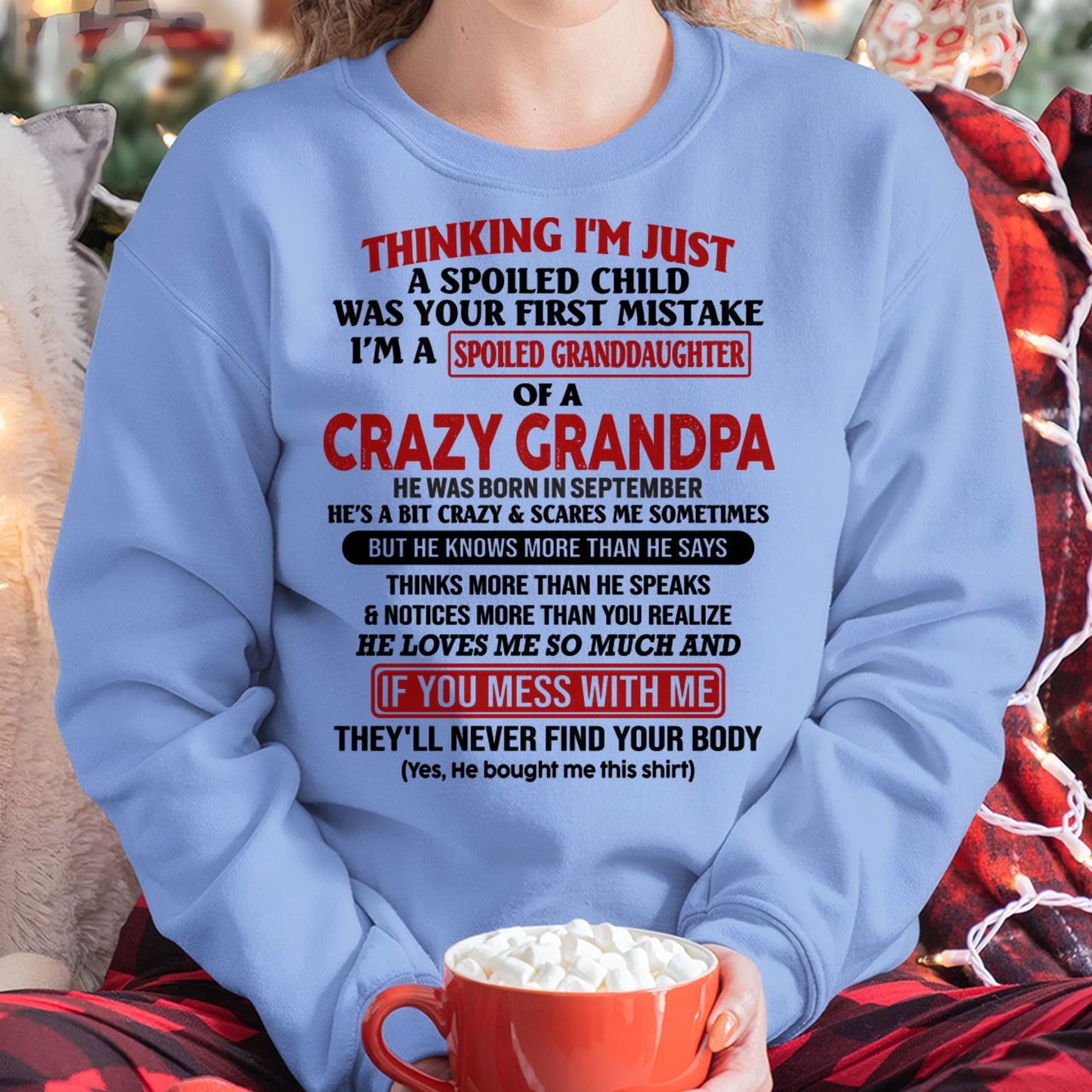 SEPTEMBER - I'M A SPOILED GRANDDAUGHTER OF A CRAZY GRANDPA - From Grandpa - tw0709 (SKU-GPD1-NTT09)