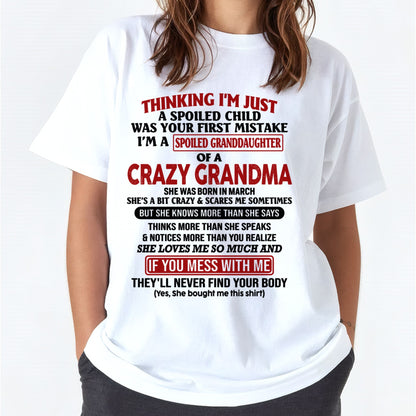 MARCH - I'M A SPOILED GRANDDAUGHTER OF A CRAZY GRANDMA - From Grandma - tw0703 (SKU-GMD1-NTT03)