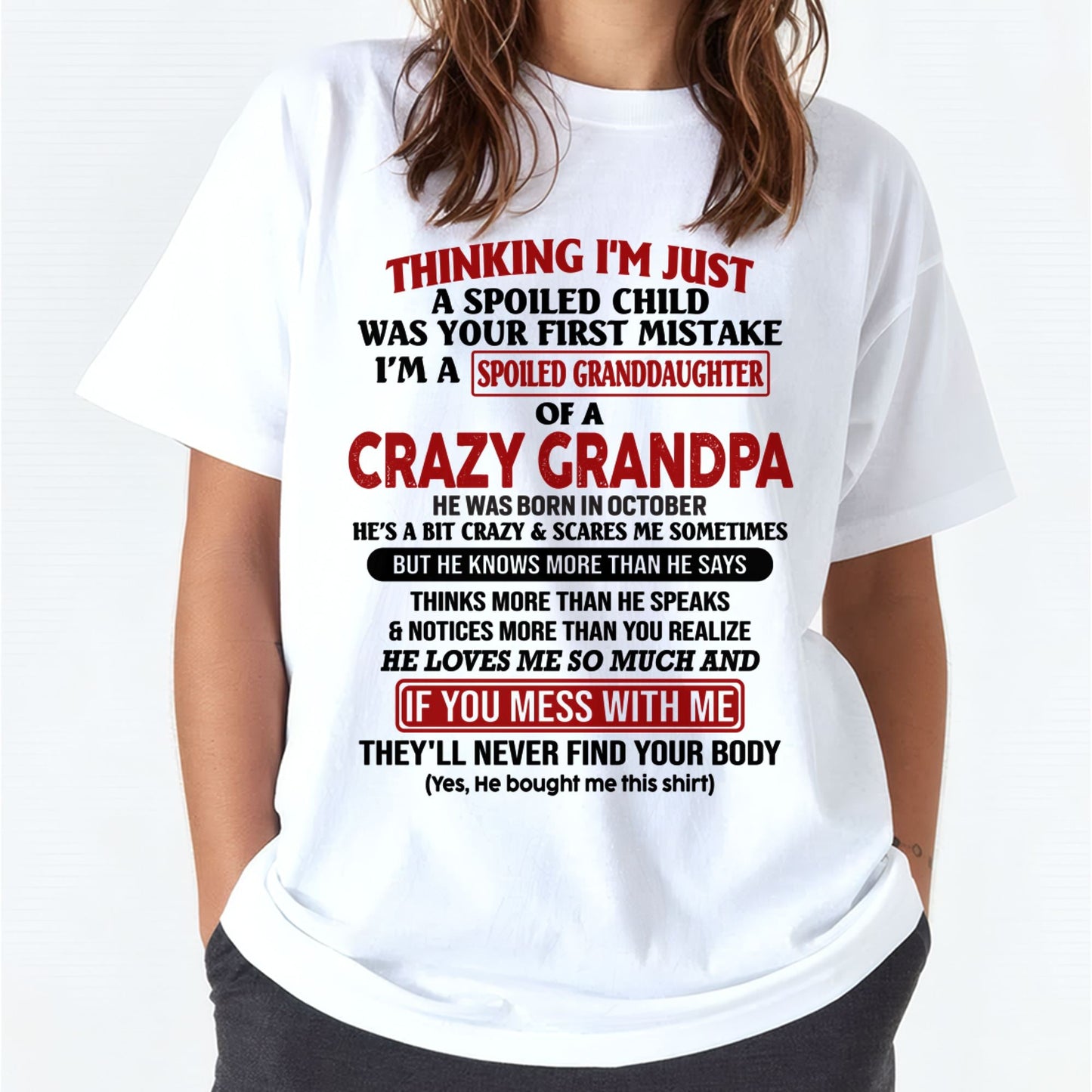 I'M A SPOILED GRANDDAUGHTER OF A CRAZY GRANDPA - From Grandpa - tw0710 (SKU-GPD1-NTT10)